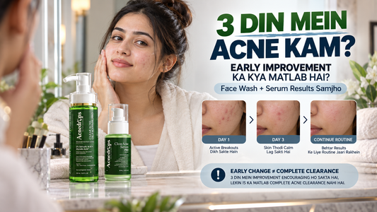 Acne 3 Din Mein Kam Hona Start Ho Sakta Hai? Face Wash + Serum Results Explained (Pakistan 2026)