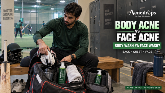 Acne Body Wash vs Face Wash for Back & Chest Acne in Pakistan 2026 – ACNEDROPS Guide